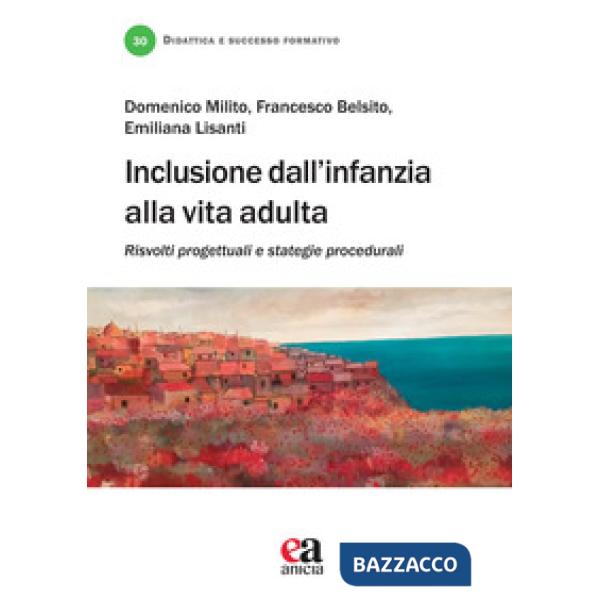 Inclusione dall'infanzia alla vita adulta. Risvolti progettuali e strategie procedurali