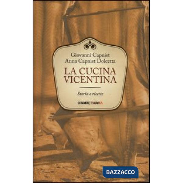 Cucina vicentina. Storie e ricette (La)