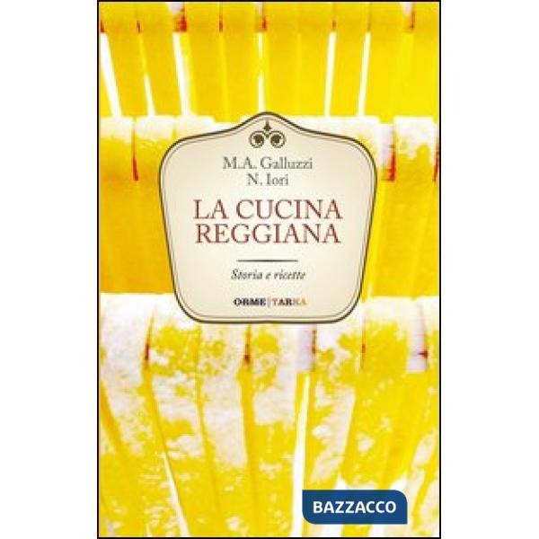 Cucina reggiana. Storia e ricette (La)