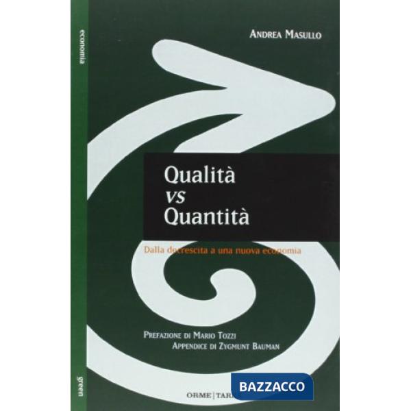 Qualità vs quantità. Dalla decrescita a una nuova economia