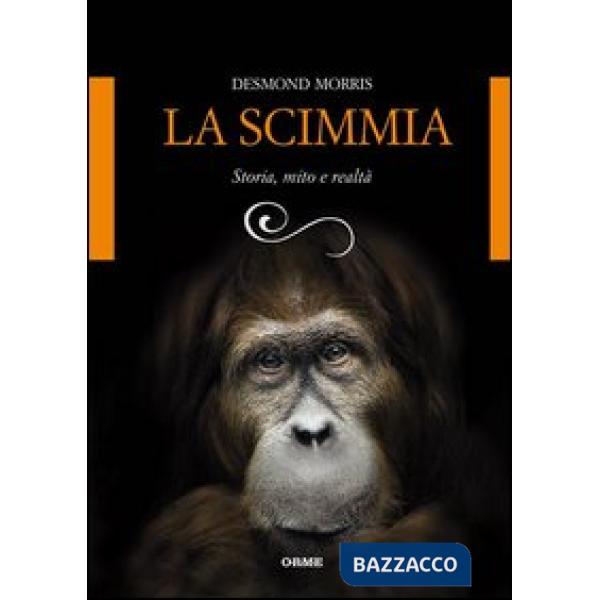 Scimmia. Storia, mito e realtà (La)