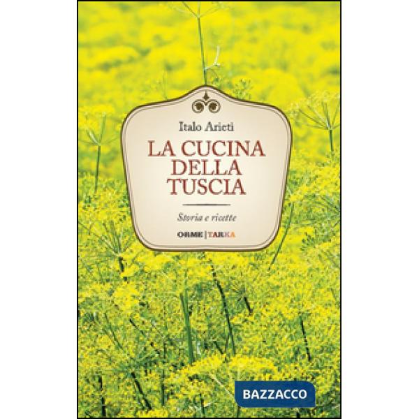 Cucina della Tuscia. Storia e ricette (La)
