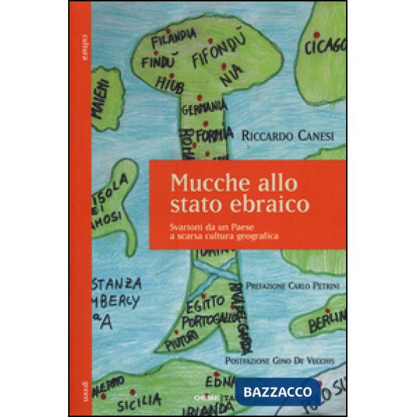 Mucche allo stato ebraico. Svarioni da un Paese a scarsa cultura geografica