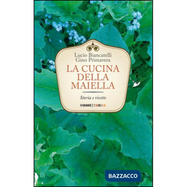 Cucina della Maiella. Storia e ricette (La)