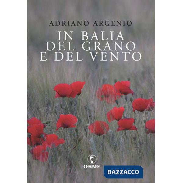 In balia del grano e del vento