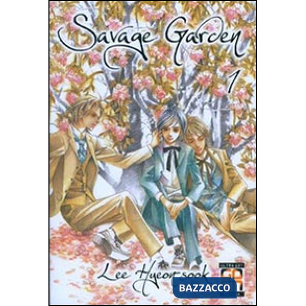 Savage garden. Vol. 1