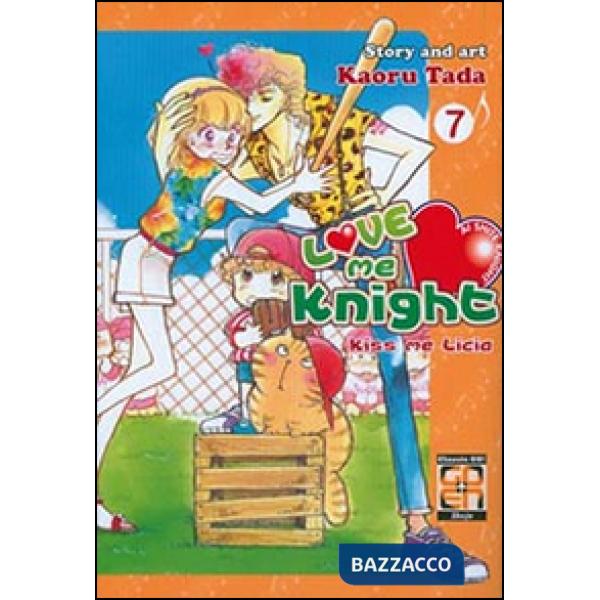 Love me knight. Kiss me Licia. Vol. 7