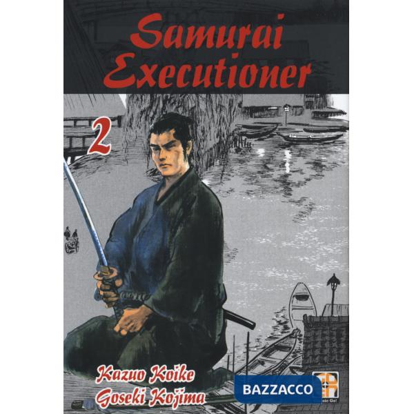 Samurai executioner. Vol. 2