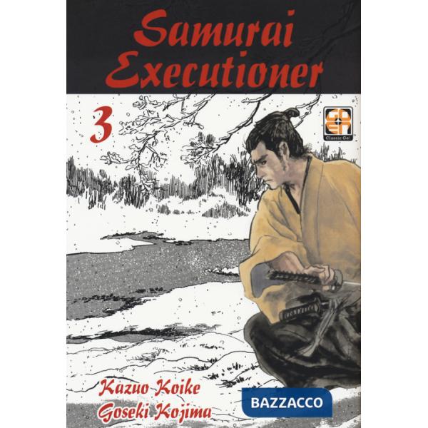 Samurai executioner. Vol. 3