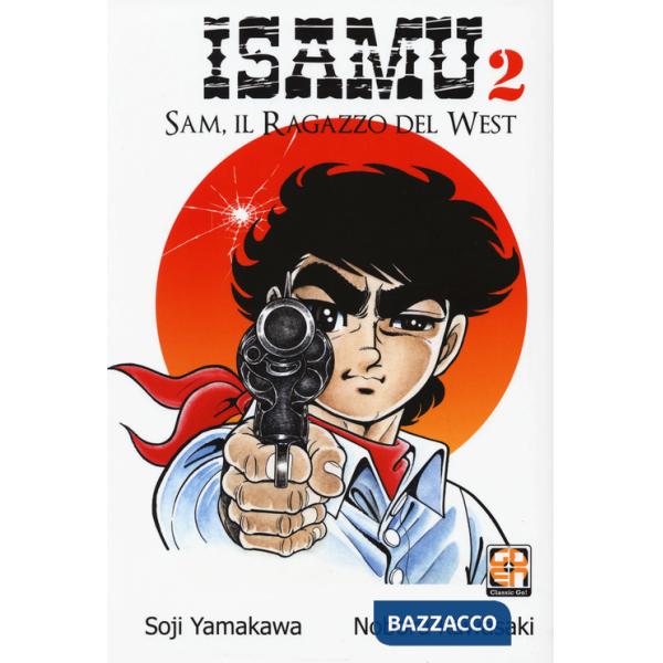 Sam, il ragazzo del West. Isamu. Vol. 2