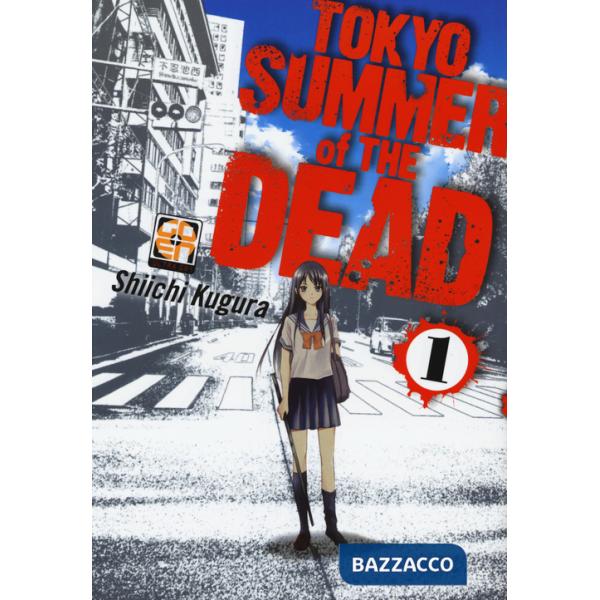 Tokyo summer of the dead. Vol. 1