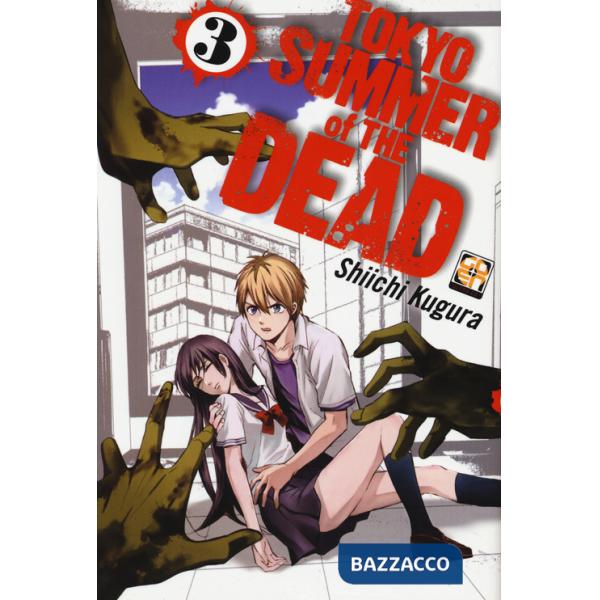 Tokyo summer of the dead. Vol. 3