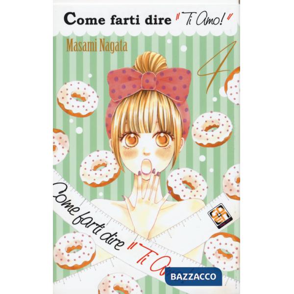 Come farti dire «ti amo!». Vol. 4