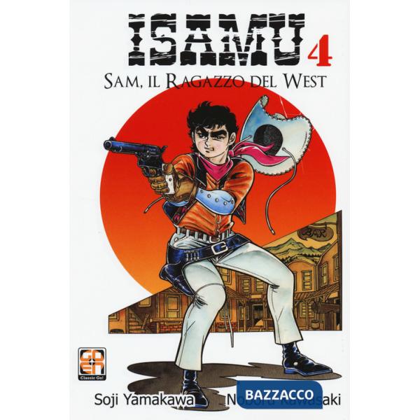 Sam, il ragazzo del West. Isamu. Vol. 4