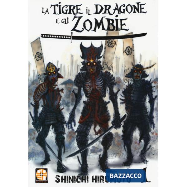 Tigre, il dragone e gli zombie (La). Vol. 1