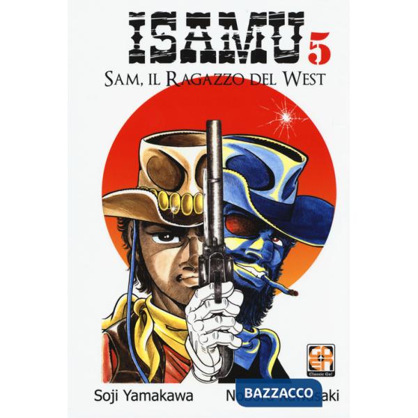 Sam, il ragazzo del West. Isamu. Vol. 5