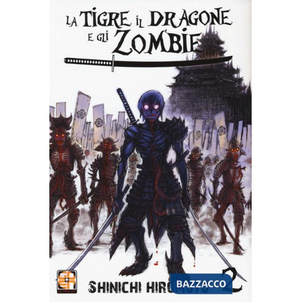 Tigre, il dragone e gli zombie (La). Vol. 2