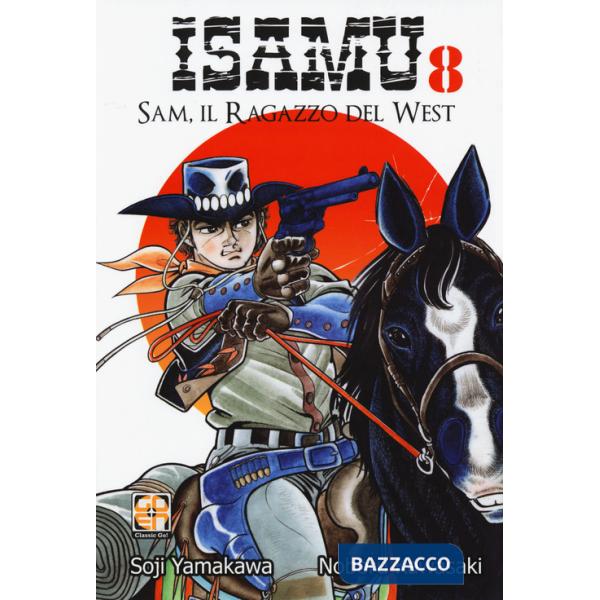Sam, il ragazzo del West. Isamu. Vol. 8