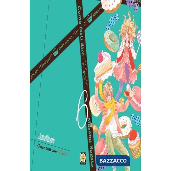 Come farti dire «ti amo!». Vol. 6