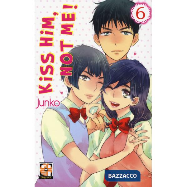 Kiss him, not me!. Vol. 6