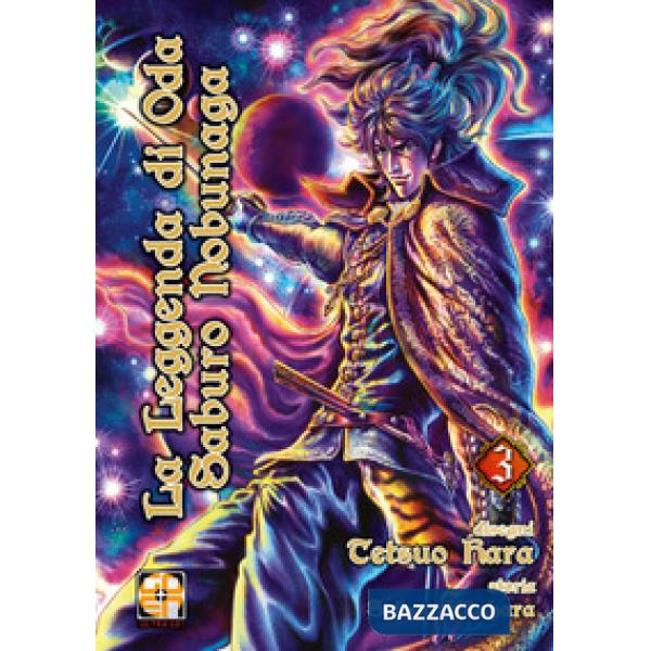 Leggenda di Oda Saburo Nobunaga (La). Vol. 3