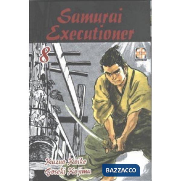 Samurai executioner. Vol. 8