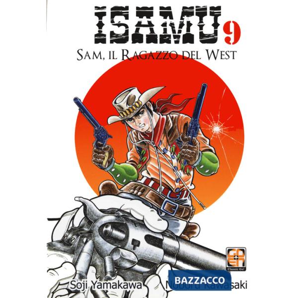 Sam, il ragazzo del West. Isamu. Vol. 9