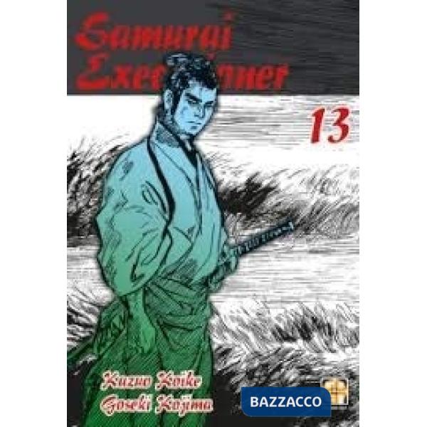 Samurai executioner. Vol. 13