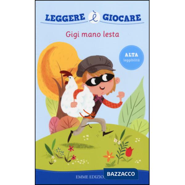 Gigi mano lesta. Ediz. illustrata
