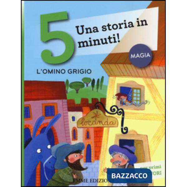 Omino grigio. Una storia in 5 minuti! Ediz. a colori (L')