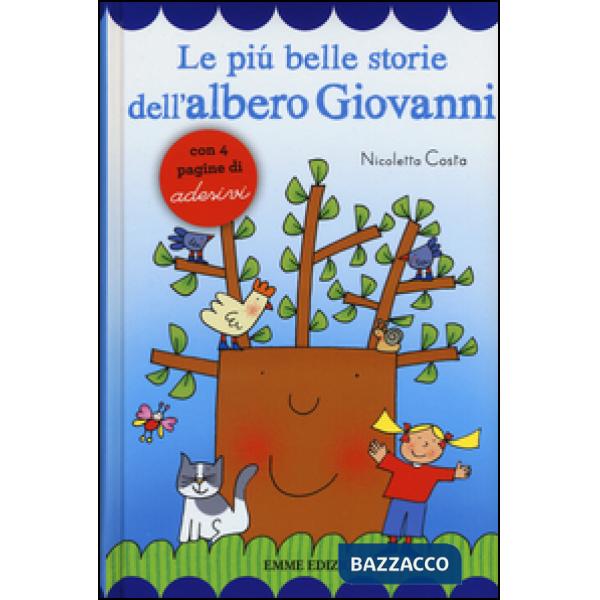 Più belle storie dell'albero Giovanni. Con adesivi. Ediz. illustrata (Le)