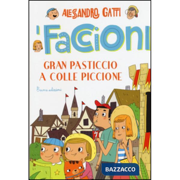 Gran pasticcio a Colle Piccione. I Faccioni. Vol. 6