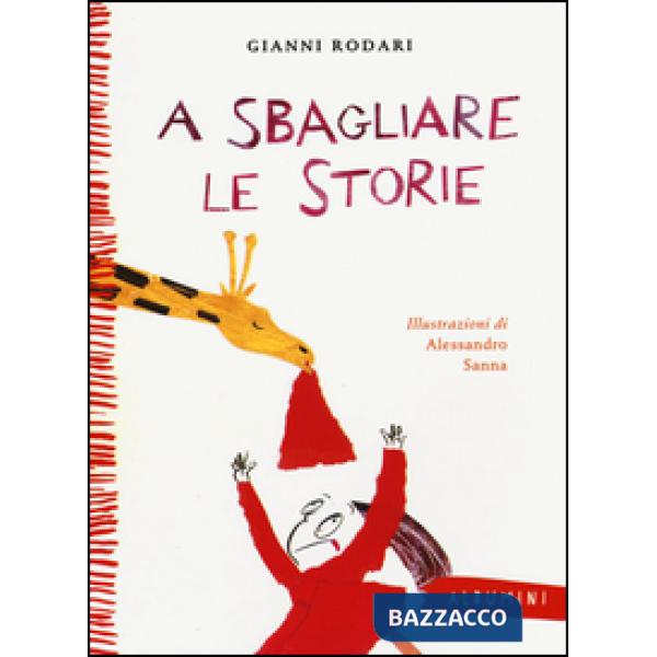 A sbagliare le storie. Ediz. a colori