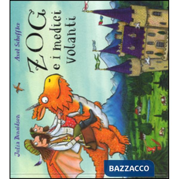 Zog e i medici volanti. Ediz. illustrata