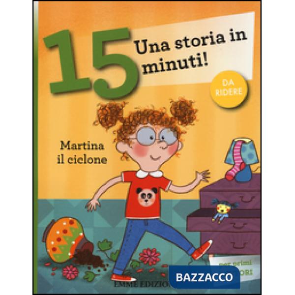 Martina il ciclone. Una storia in 15 minuti! Ediz. a colori