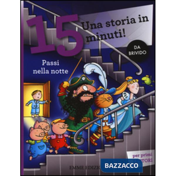 Passi nella notte. Una storia in 15 minuti! Ediz. a colori