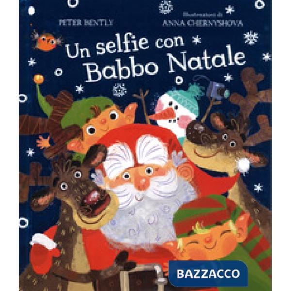 Selfie con Babbo Natale. Ediz. a colori (Un)