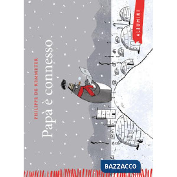 Papà è connesso. Ediz. a colori