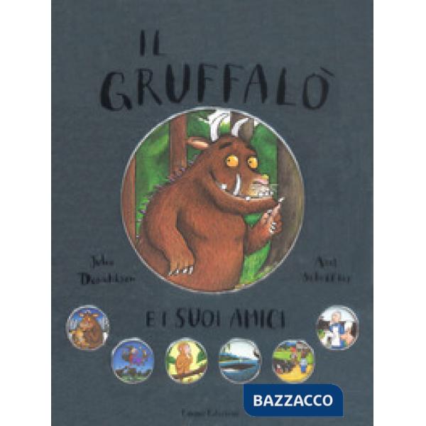 Gruffalò e i suoi amici. Ediz. a colori (Il)