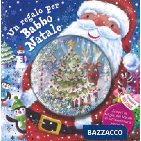 Regalo per Babbo Natale. Ediz. a colori (Un)
