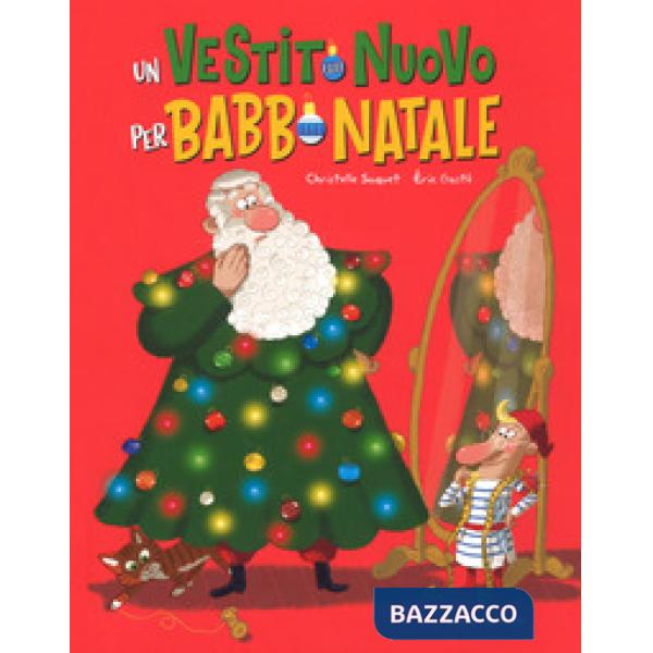 Vestito nuovo per Babbo Natale. Ediz. a colori (Un)