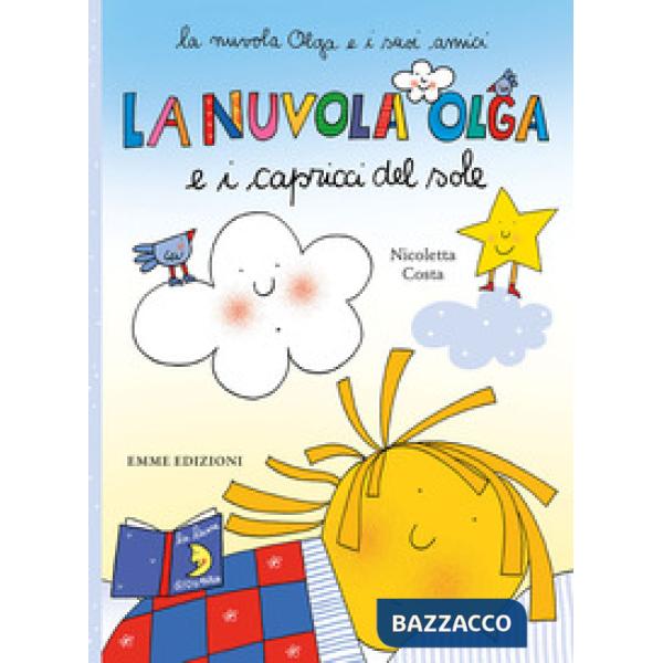Nuvola Olga e i capricci del sole. Ediz. a colori (La)