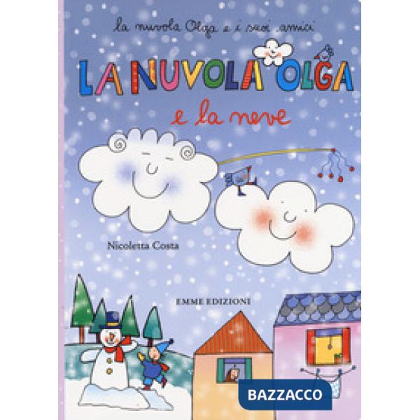 Nuvola Olga e la neve. Ediz. a colori (La)