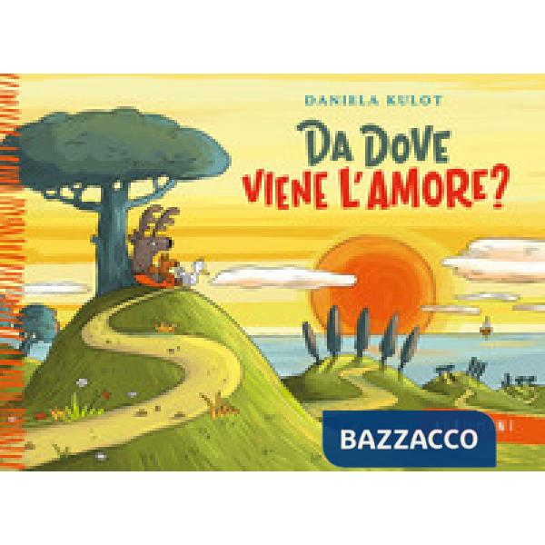 Da dove viene l'amore? Ediz. a colori