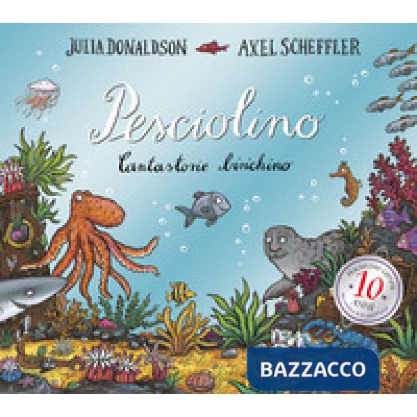 Pesciolino. Cantastorie birichino. Ediz. a colori