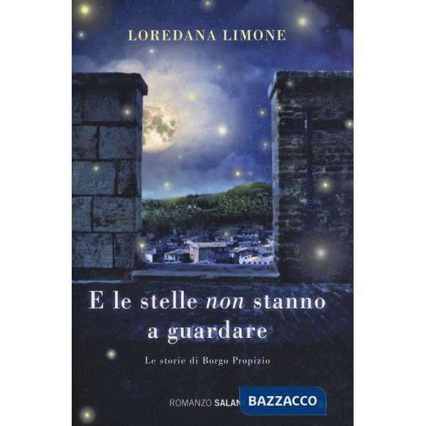 E le stelle non stanno a guardare. Le storie di Borgo Propizio
