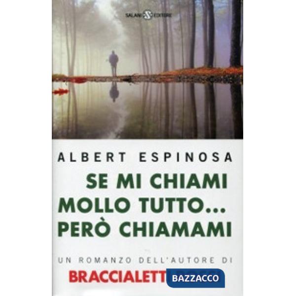 Se mi chiami mollo tutto... però chiamami