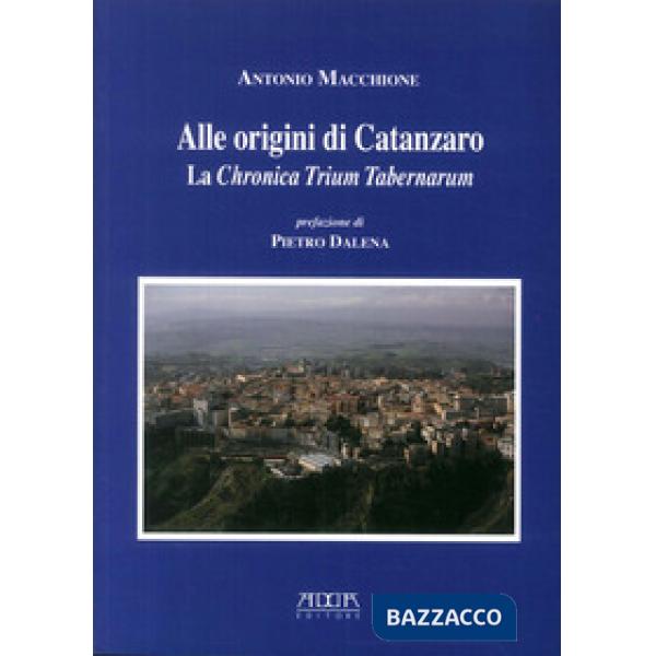 Alle origini di Catanzaro. La chronica trium tabernarum