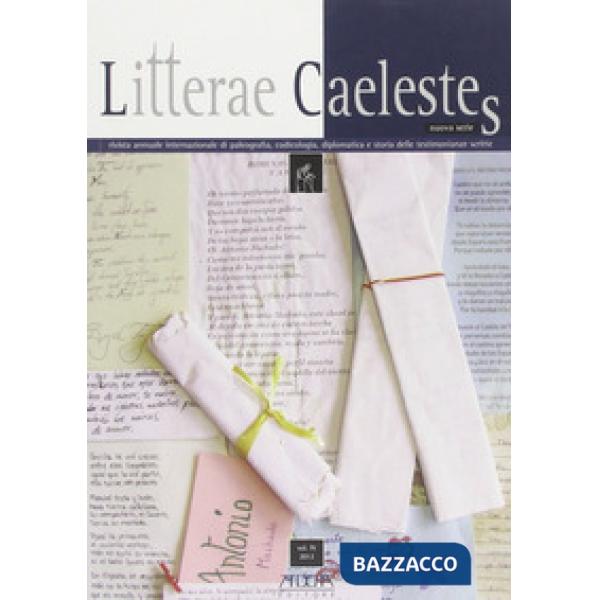Litterae caelestes. Rivista annuale internazionale di paleografia, codicologia, 