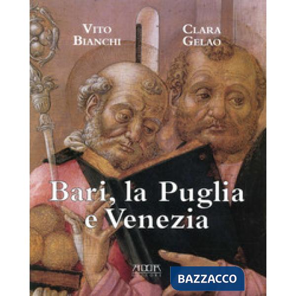 Bari, la Puglia e Venezia